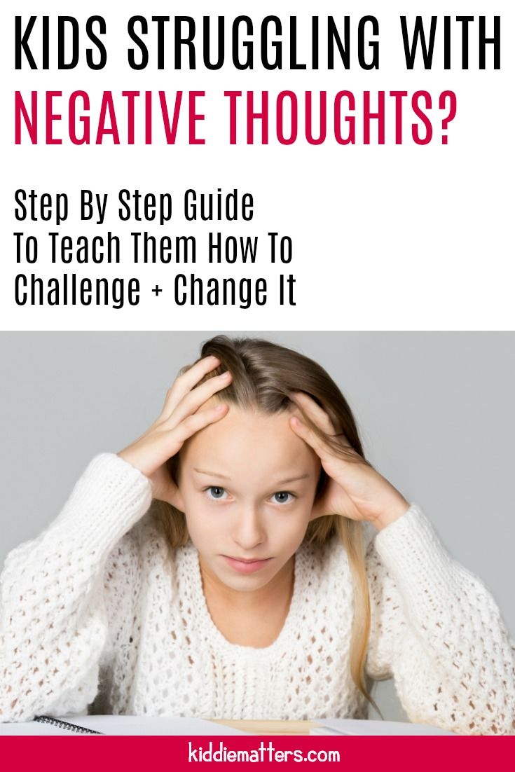 a girl with her hands on her head and the words, how to teach kids struggling with negative thoughts?