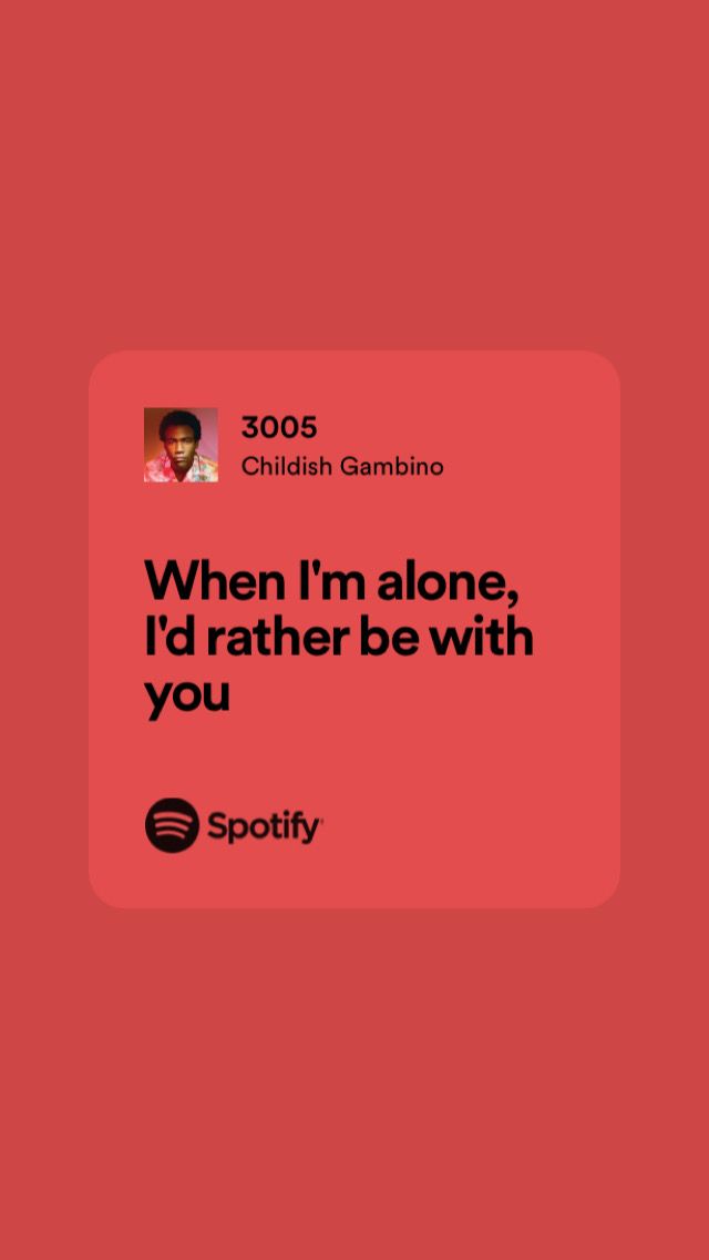 Childish Gambino Spotify Lyrics, Childish Gambino Quotes Lyrics, 3005 Childish Gambino, Childish Gambino Lyrics, Childish Gambino Quotes, Childish Gambino Wallpapers, Childish Gambino Songs, Childish Gambino Aesthetic, Childish Gambino 3005