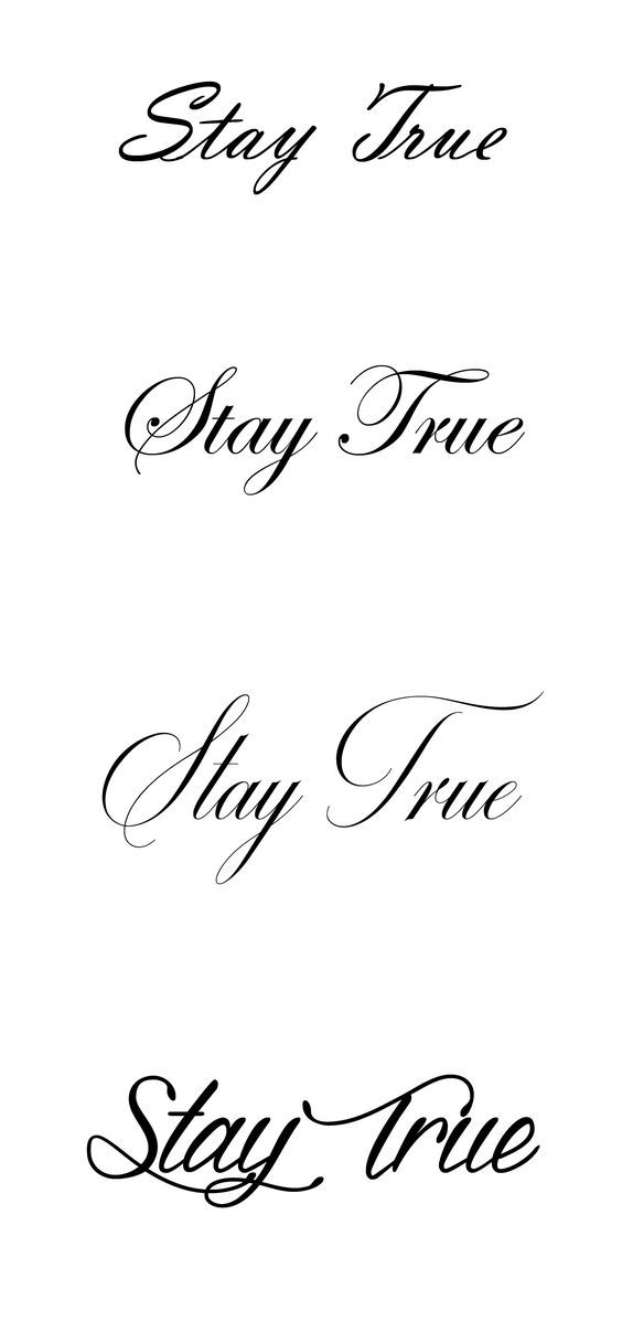 the words stay true and stay true written in cursive writing