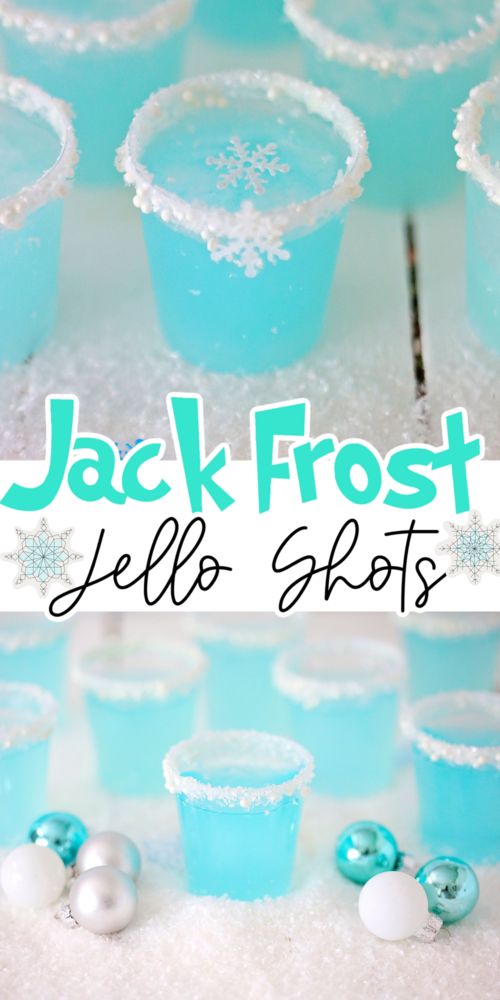 jack frost jello shots are sitting on the table with snow around them and text overlay that says jack frost jello shots