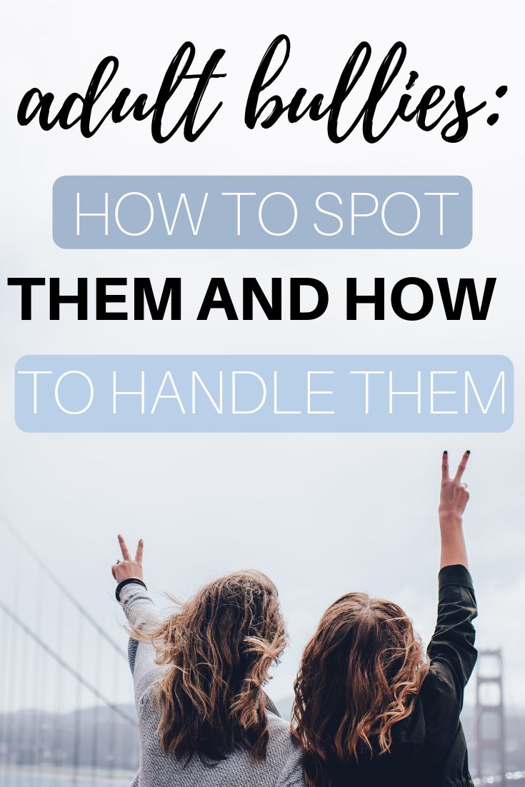 two girls with their arms in the air and text that reads, adult bullies how to spot them and how to handle them