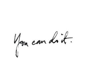 the words you can do it written in cursive writing on a white background