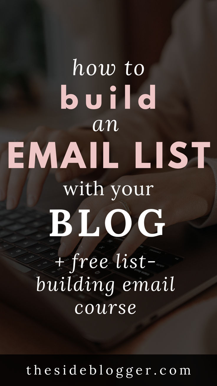 a person typing on a laptop with the text how to build an email list with your blog