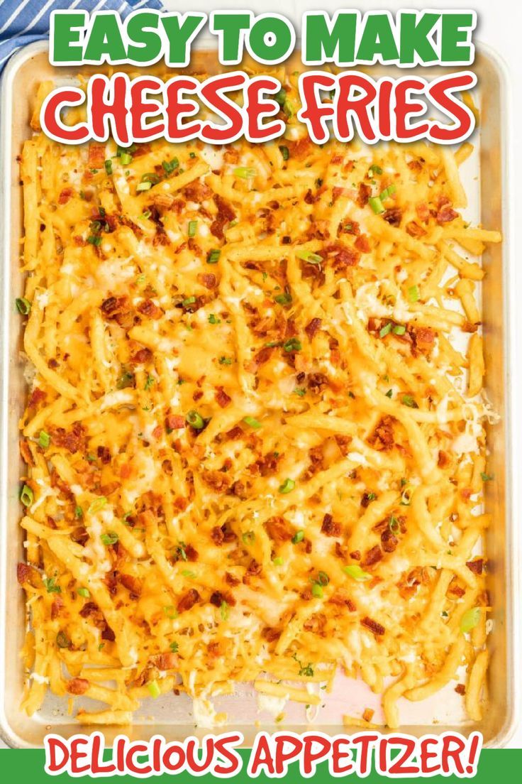 an easy to make cheese fries recipe in a casserole dish with text overlay