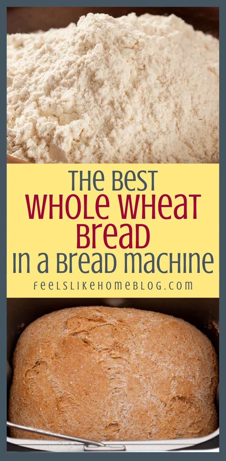 the best whole wheat bread in a bread machine with text overlay that reads, the best whole wheat bread in a bread machine