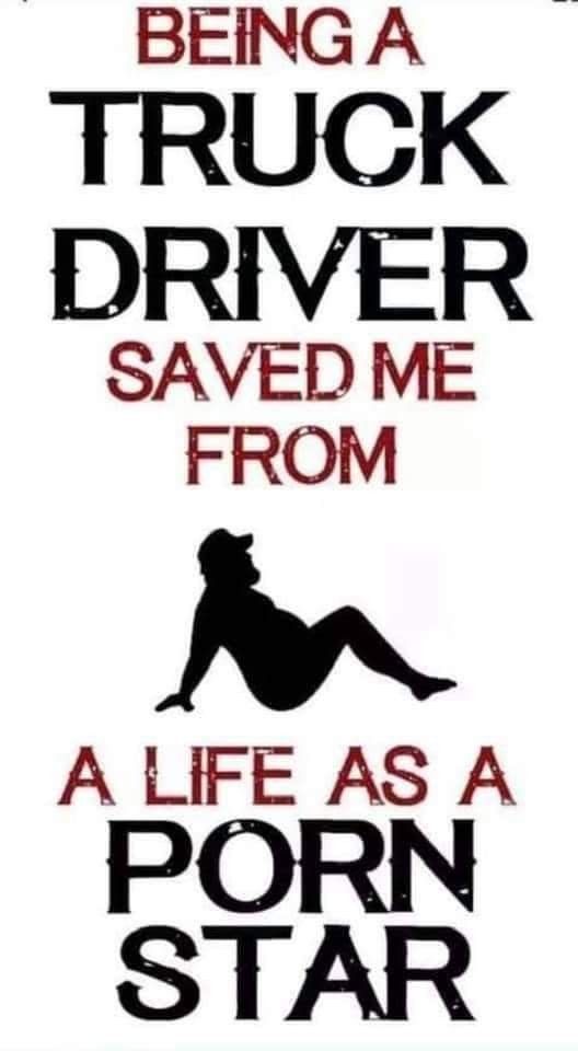 Semi Trucks Humor, Truckers Girlfriend, Truck Humor, Truck Driver Quotes, Driver Quotes, Trucking Quotes, Trucking Humor, Trucker Quotes, Truck Memes