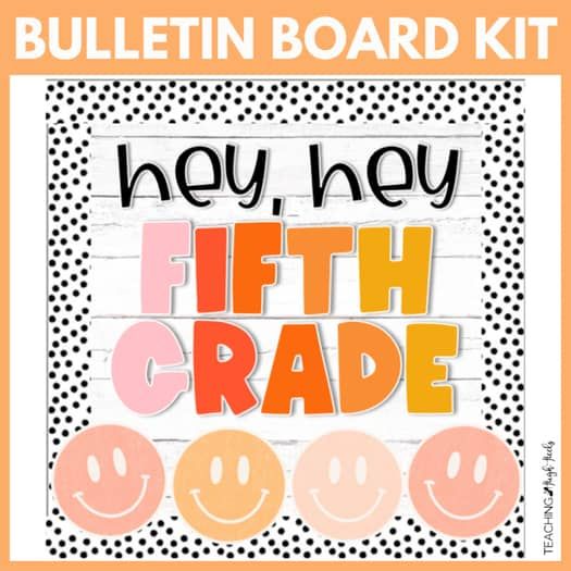 bulletin board kit for fifth grade students with the words hey hey, fifth grade on it