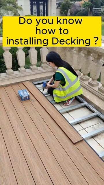 a woman in safety vest working on decking with text overlay that reads do you know how to install installing decking?