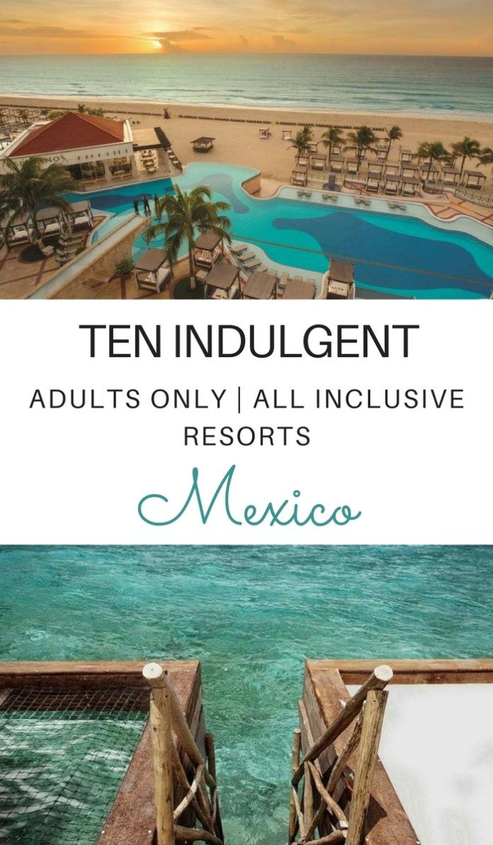 an aerial view of the beach and ocean with text that reads ten indulgentt adults only all inclusive resort's mexico