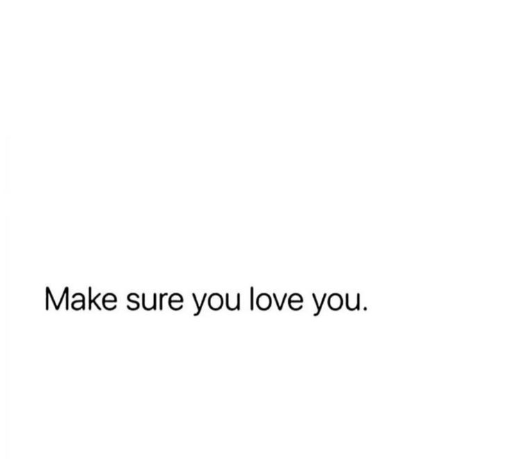 the words make sure you love you are in black and white