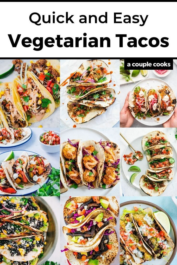 the cover of quick and easy vegetarian tacos, with pictures of different types of tacos