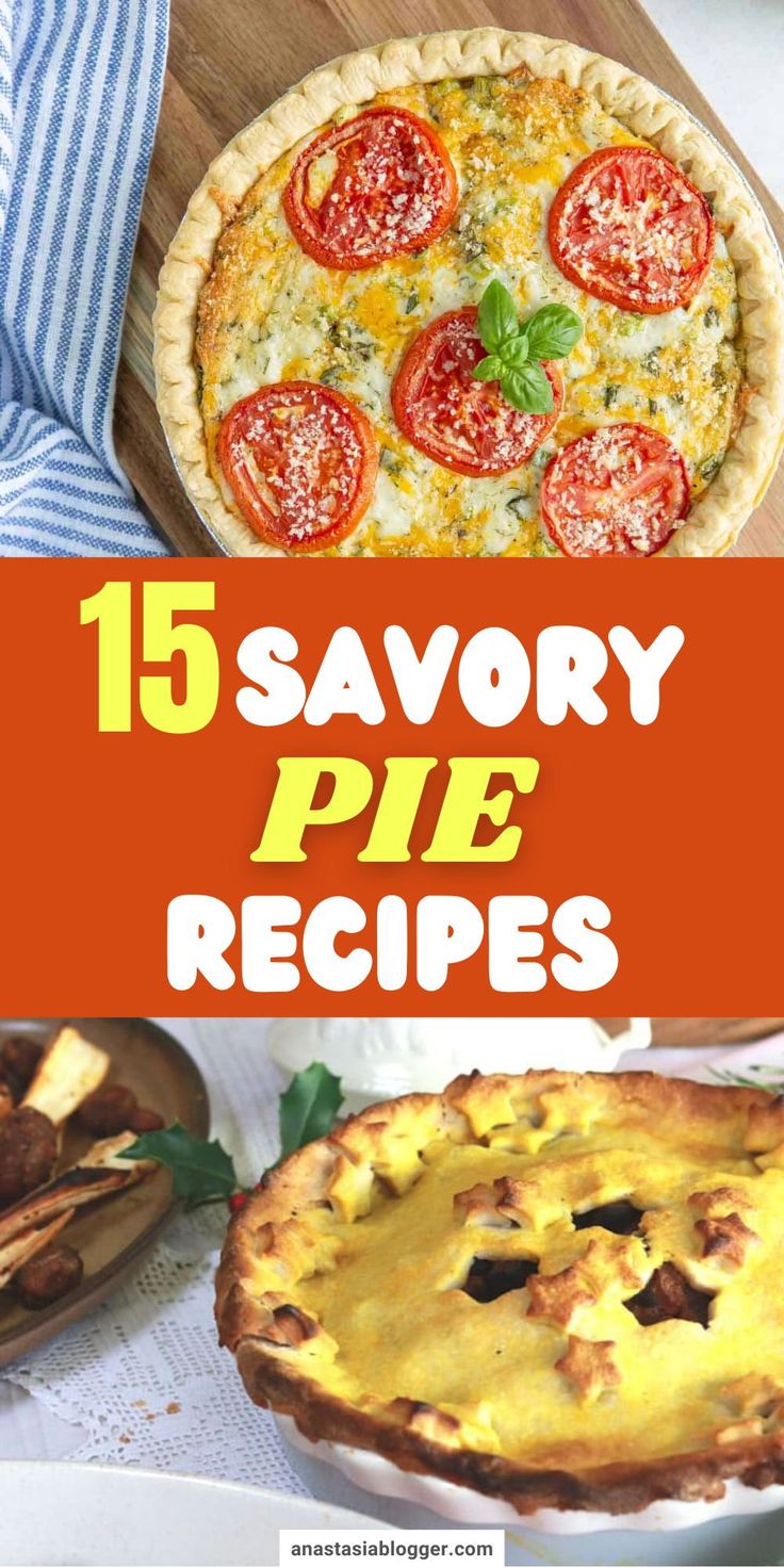 15 savory pie recipes that are easy to make and delicious for the whole family