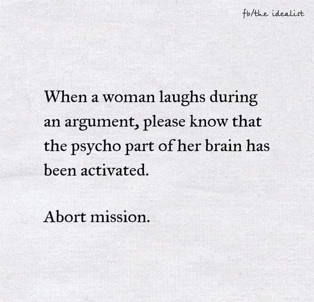 a piece of paper with an image of a woman laughing and the words, when a woman laughs during an argument, please know that the psychic part of her brain has been activated