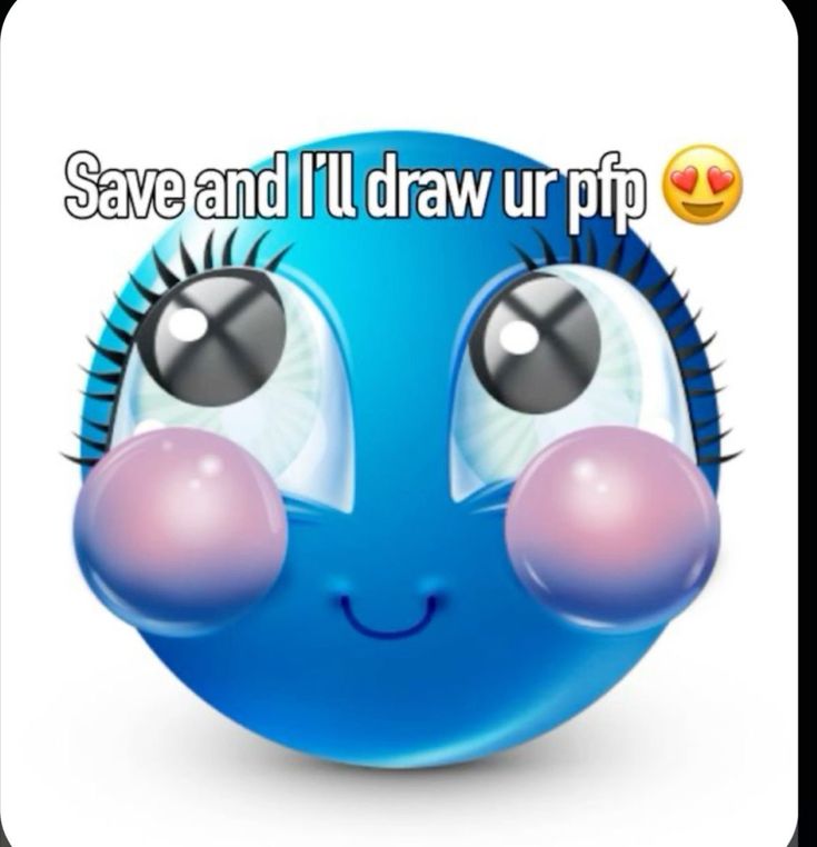 an image of a blue smiley face with the words save and i'll draw up