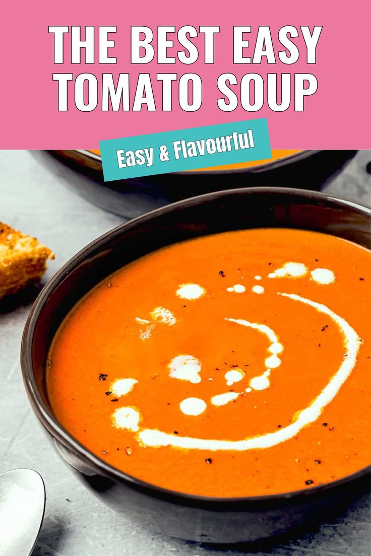 a bowl of tomato soup with the title overlay reading, the best easy tomato soup