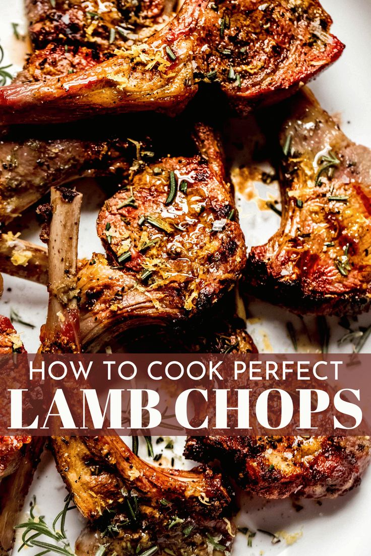 the words how to cook perfect lamb chops on top of a white plate with herbs