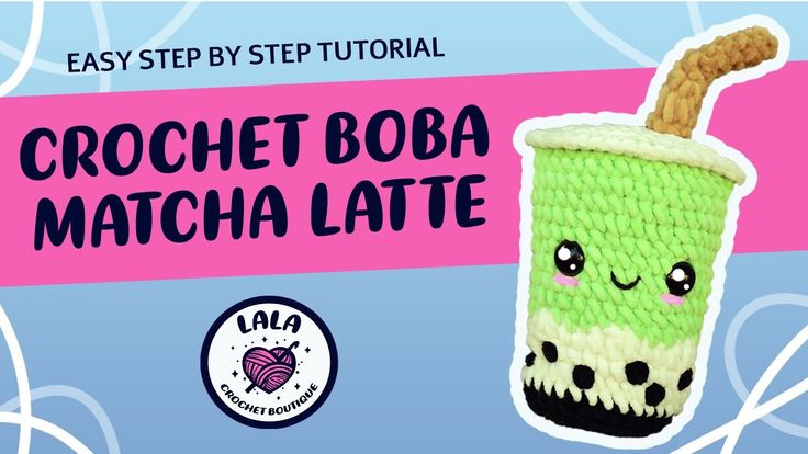 crochet boba latte with the text easy step by step instructions