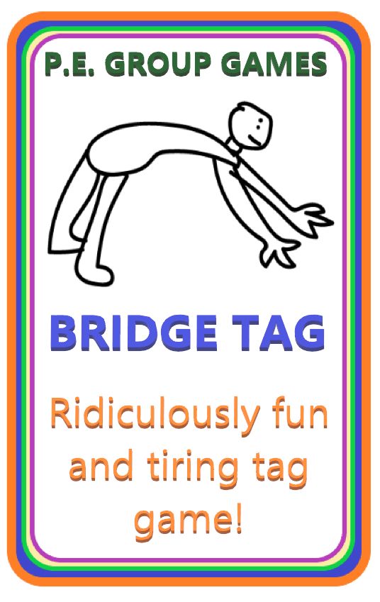 a sign that says bridge tag ridiculously fun and tring tag game on it