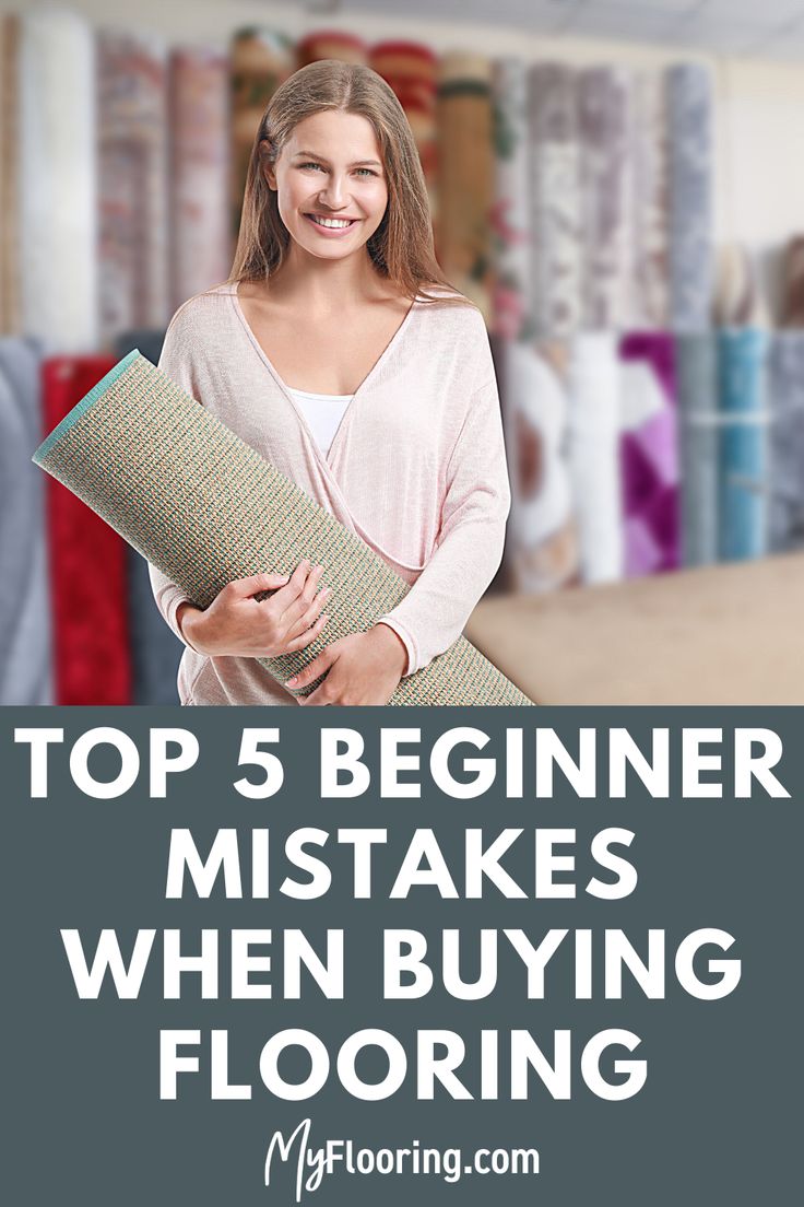 a woman standing in front of a pile of carpet with the words top 5 beginner mistakes when buying flooring