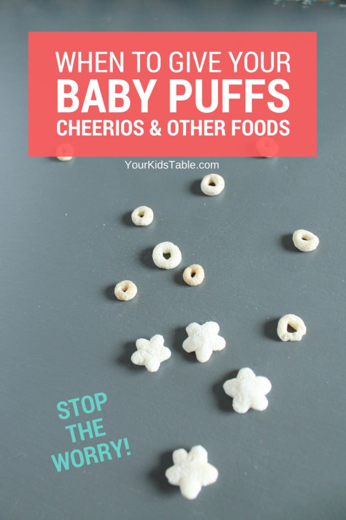 baby puffs and other foods are shown with the words when to give your baby puffs, cheerios & other foods