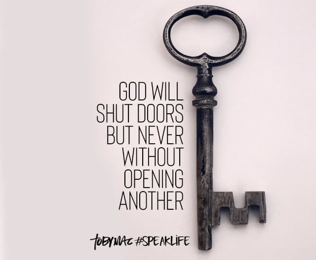 an old key with the quote god will shut doors but never without opening another door