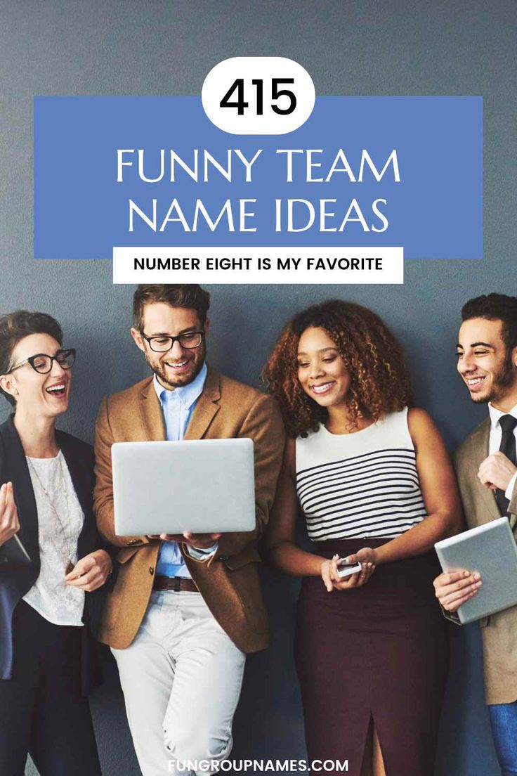 four people standing next to each other with the words funny team name ideas