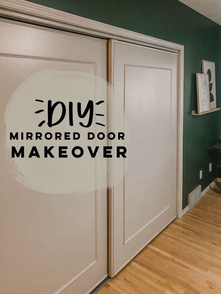 two doors with the words diy mirrored door makeover on them