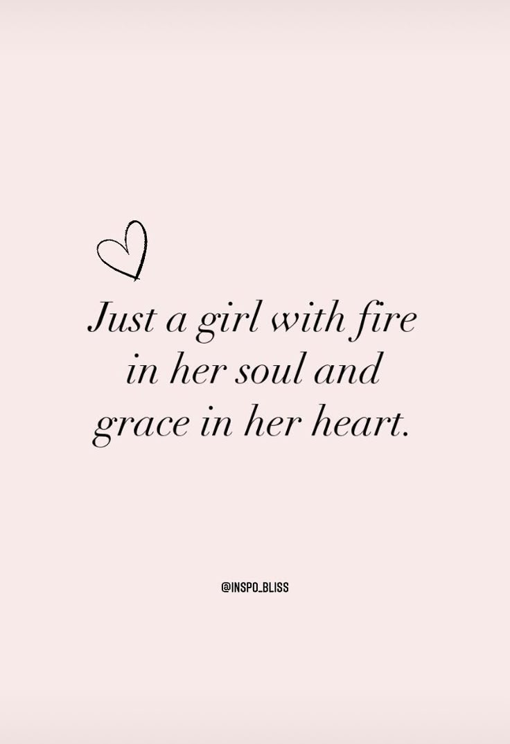 a quote that says, just a girl with fire in her soul and grace in her heart