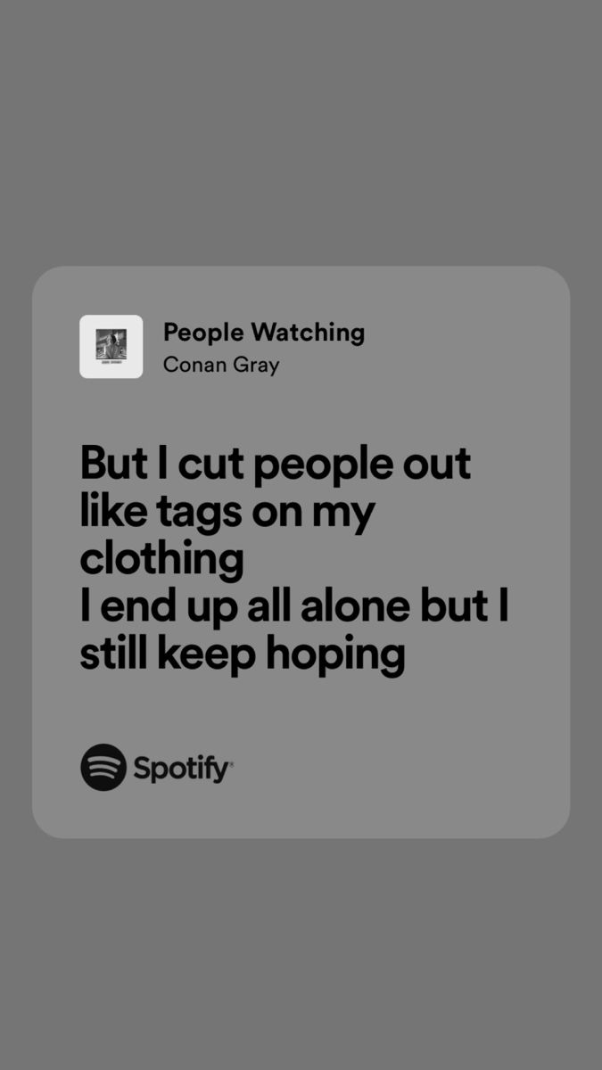 Conan Gray Wallpaper People Watching, Family Line Tattoo Conan Gray, Conan Grey Lyrics Quotes, People Watching Conan Gray Lyrics, People Watching Quotes, Conan Gray Wallpaper Iphone Lyrics, Conan Grey Lyrics, Conan Gray Core, Conan Gray Quotes Lyrics