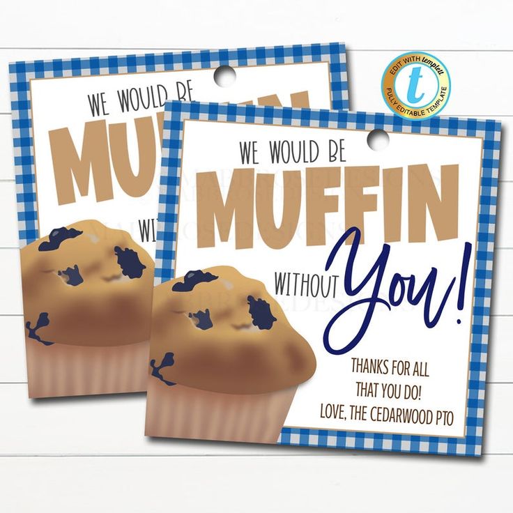 two blue and white tags that say we would be muffins without you on them