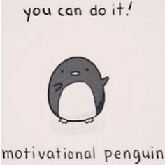 a card with a penguin saying you can do it