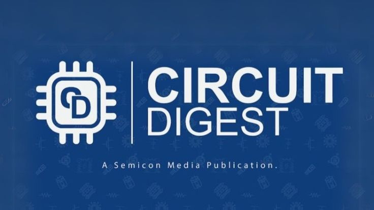 Circuit Digest | Electronics Projects and Tutorials