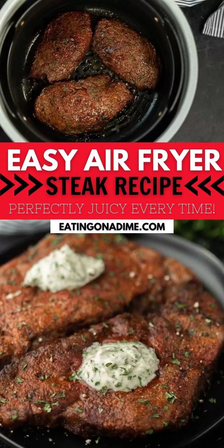 the recipe for easy air fryer steaks is shown in three different pictures with text overlay