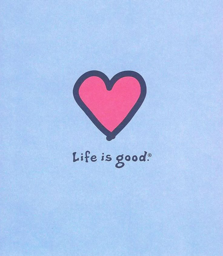 a pink heart with the words life is good written below it on a blue background