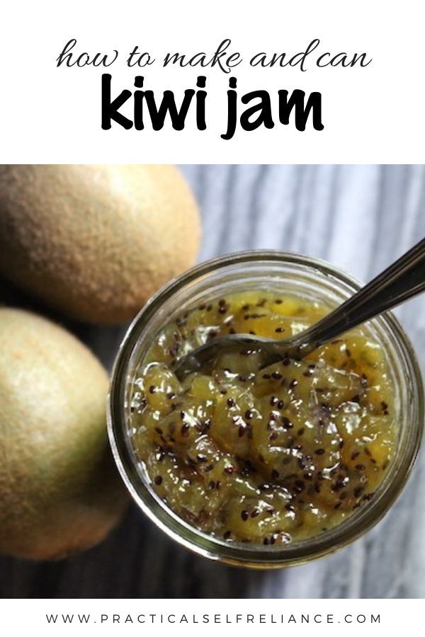 kiwi jam in a jar with two kiwis behind it and the words how to make and can kiwi jam