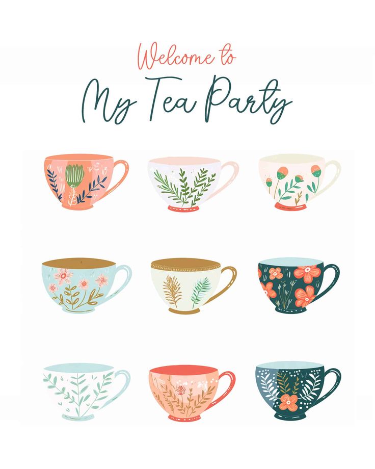 tea cups with the words welcome to my tea party