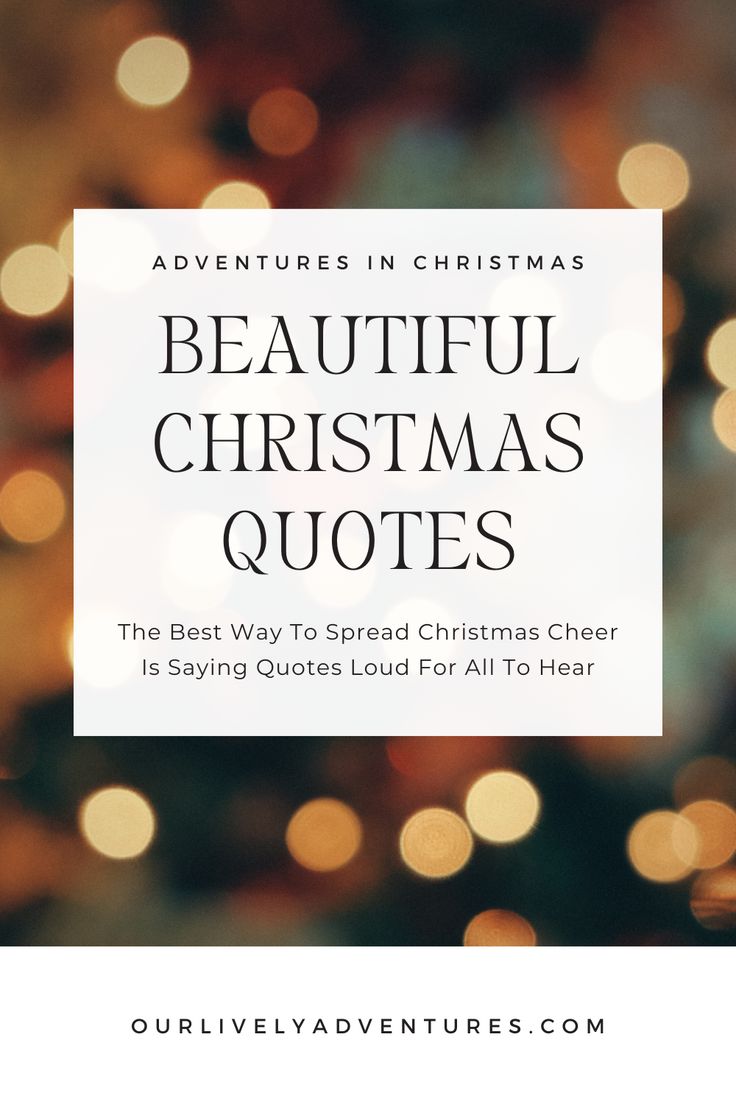 the text reads, adventures in christmas beautiful christmas quotes