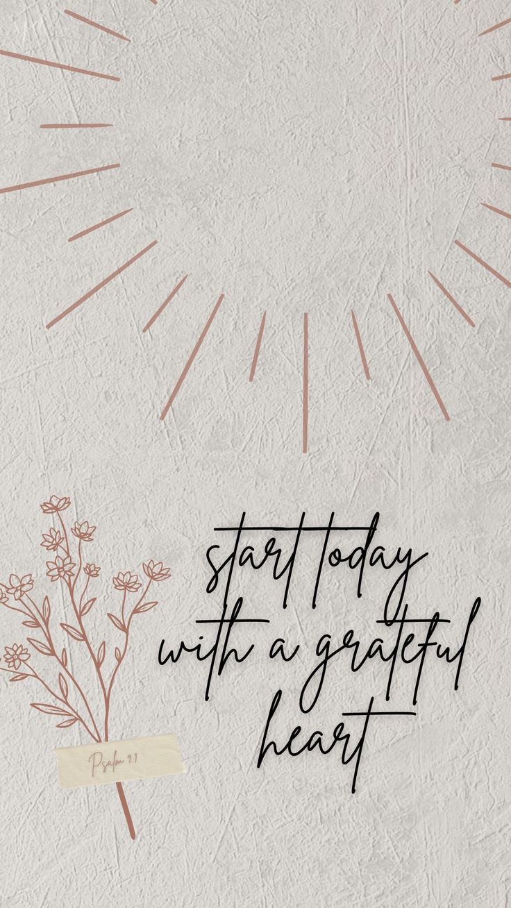 the words start today with a grateful heart