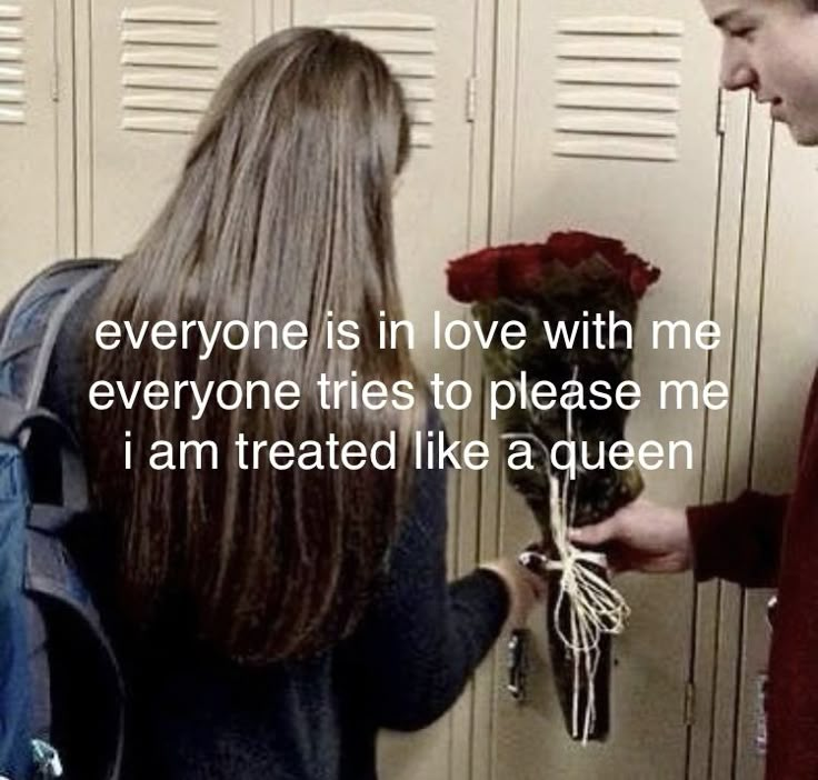 two people standing next to lockers with flowers in their hands and the words everyone is in love with me everyone tries to please me i am treated like a queen