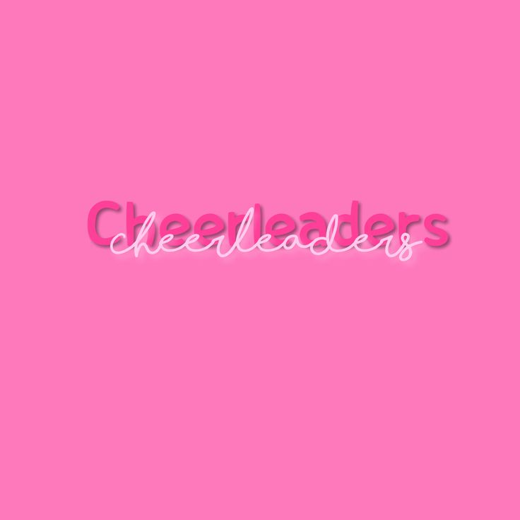 the word cheerleaders on a pink background