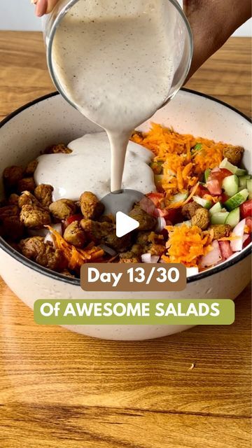 someone pouring dressing into a bowl full of food on a wooden table with the words day 13 / 30 of awesome salads