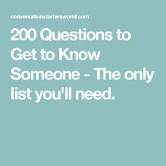 200 Questions to Get to Know Someone - The only list you'll need. Good for getting to know the characters in your book. College Date Ideas, 200 Questions, Icebreaker Questions, Questions To Get To Know Someone, Fun Questions, Conversation Topics, Meeting Someone New, List Of Questions, Getting To Know Someone