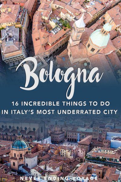 bologna is incredible things to do in italy's most underrated city, and it's the perfect destination