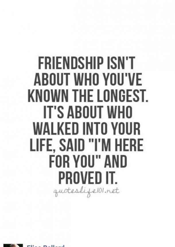 a quote that says, friends isn't about who you've known the longest it