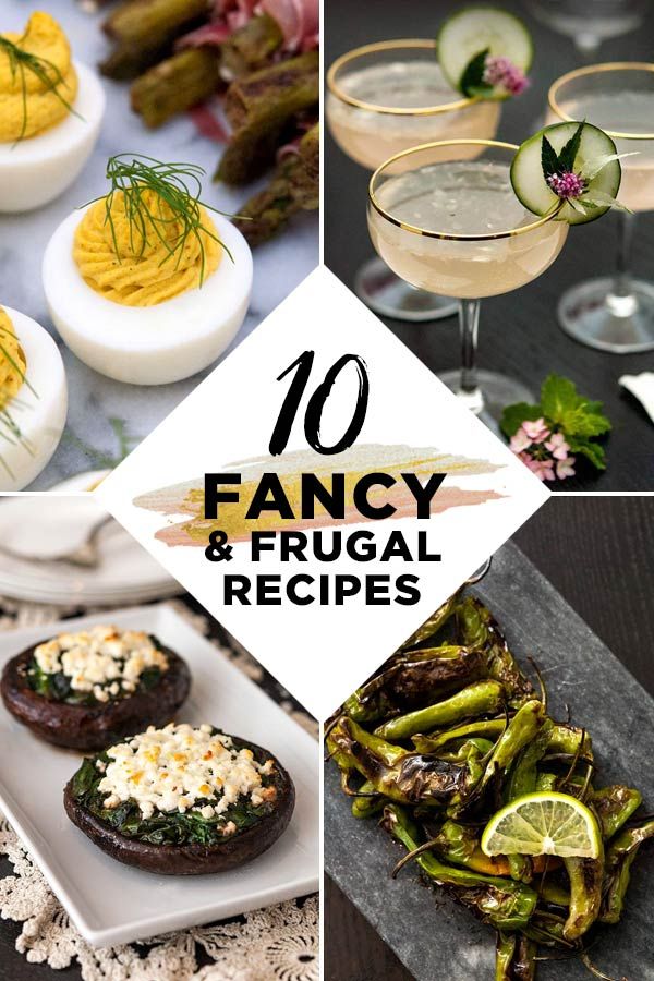 fancy and frugal dishes are featured in this collage