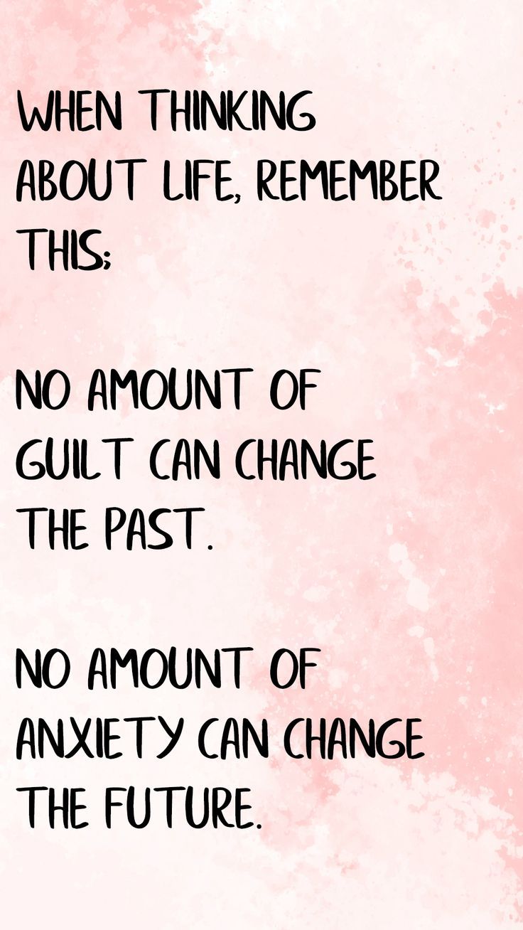 a pink watercolor background with black text that says, when thinking about life, remember this no amount of guilt can change the past