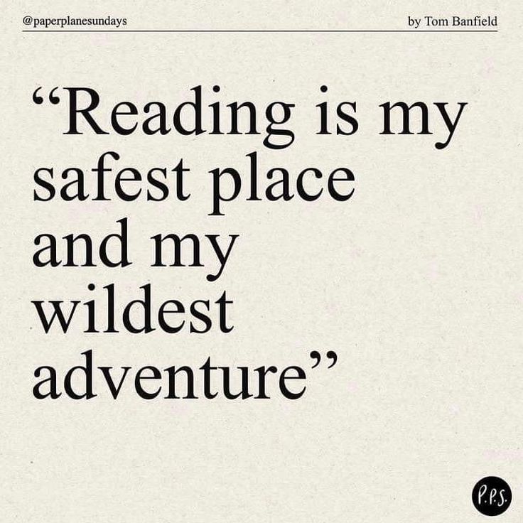 the words reading is my safest place and my wildest adventure