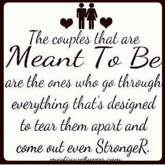 the couple that are meant to be is shown in black and white with a quote on it