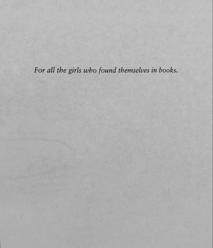 an open book with the words for all the girls who found themselves in books