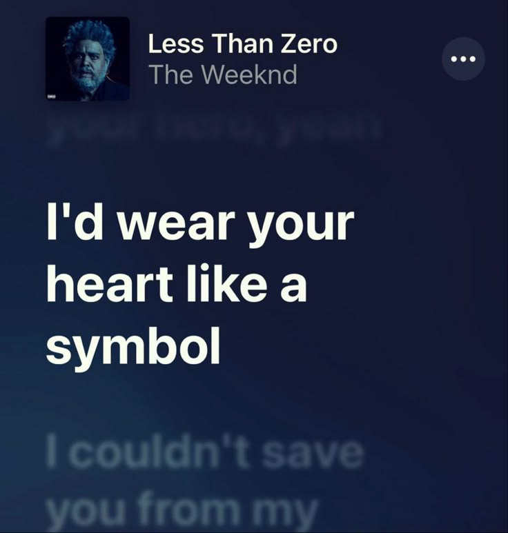 the text reads, i'd wear your heart like a symbol i couldn't save you from my